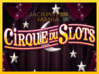 Masina de jocuri Cirque du Slots cu șansa de a câștiga