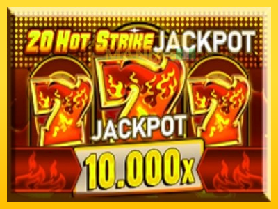 Masina de jocuri 20 Hot Strike Jackpot cu șansa de a câștiga