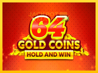 Masina de jocuri 64 Gold Coins Hold and Win cu șansa de a câștiga