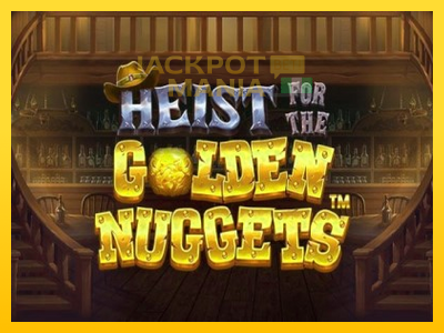 Masina de jocuri Heist for the Golden Nuggets cu șansa de a câștiga