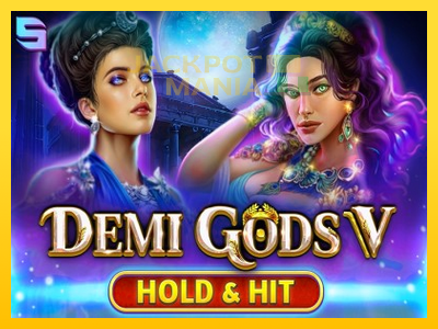 Masina de jocuri Demi Gods V Hold & Hit cu șansa de a câștiga