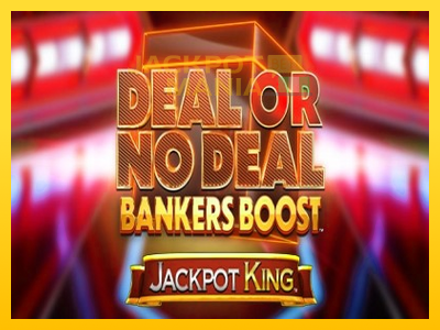 Masina de jocuri Deal or No Deal Bankers Boost Jackpot King cu șansa de a câștiga