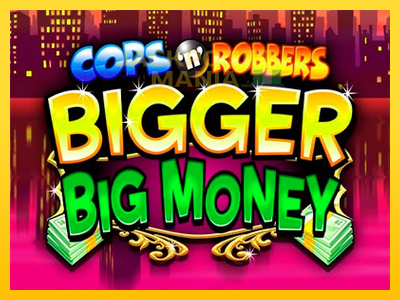 Masina de jocuri Cops n Robbers Bigger Big Money cu șansa de a câștiga